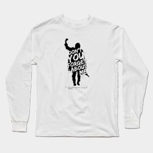 Breakfast Club Don t You Forget About Me Text Classic Long Sleeve T-Shirt